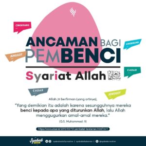 Jangan Engkau Tantang Syariat, Karena Syariat Adalah Kebaikan Bagimu